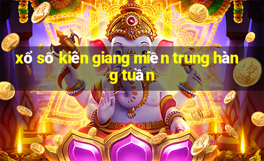 xổ số kiên giang miền trung hàng tuần