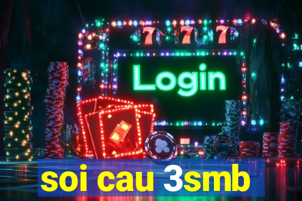 soi cau 3smb