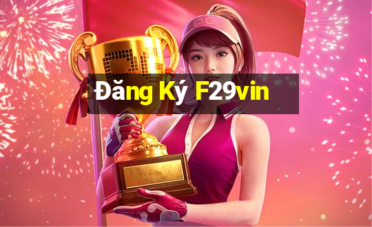 Đăng Ký F29vin