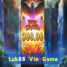 Luk88 Vin Game Bài Miễn Phí