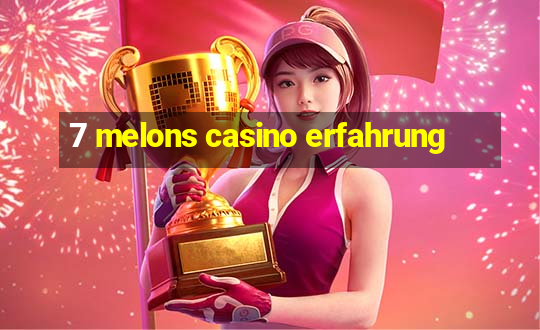 7 melons casino erfahrung