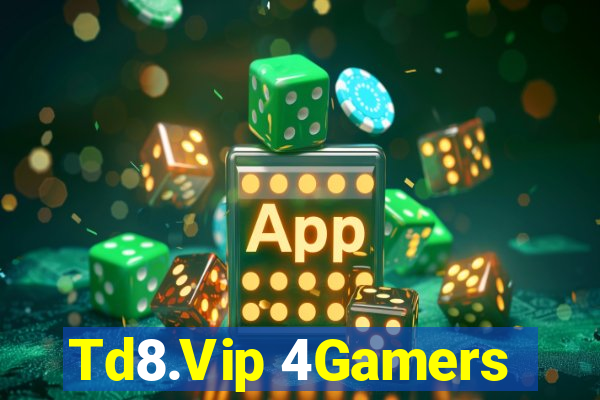 Td8.Vip 4Gamers