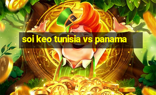 soi keo tunisia vs panama