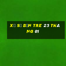 xổ số bến tre 23 tháng 01