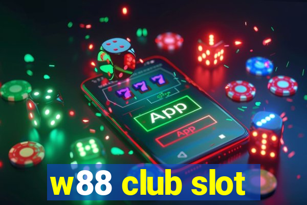 w88 club slot