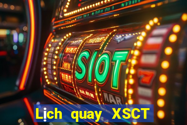 Lịch quay XSCT ngày 15