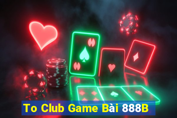 To Club Game Bài 888B