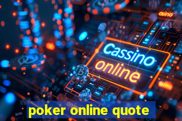 poker online quote