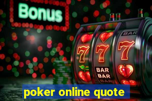 poker online quote