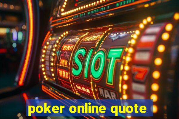 poker online quote