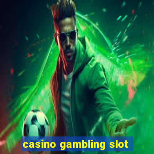 casino gambling slot