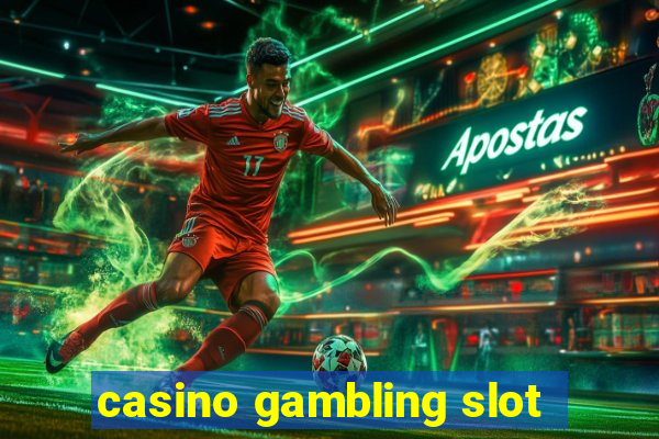 casino gambling slot