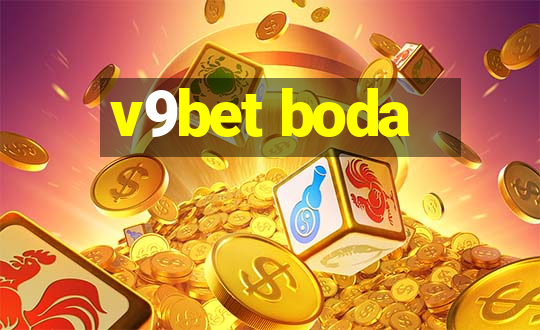 v9bet boda