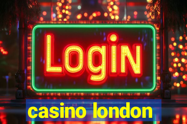 casino london