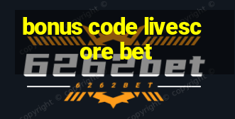 bonus code livescore bet