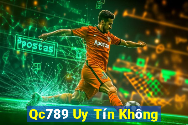 Qc789 Uy Tín Không