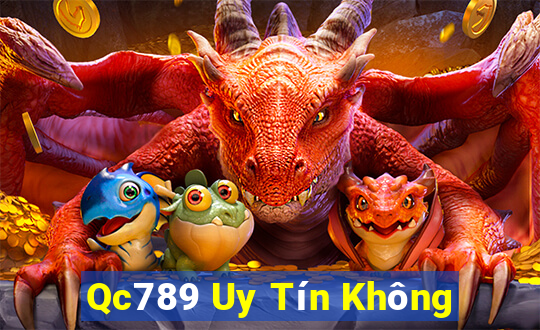 Qc789 Uy Tín Không