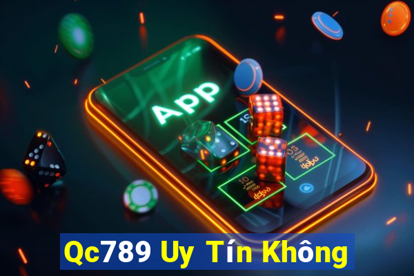 Qc789 Uy Tín Không