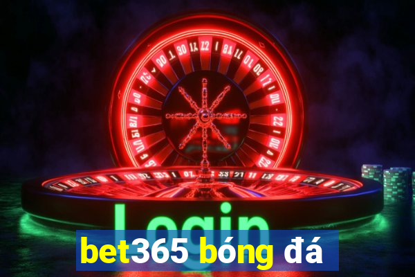 bet365 bóng đá