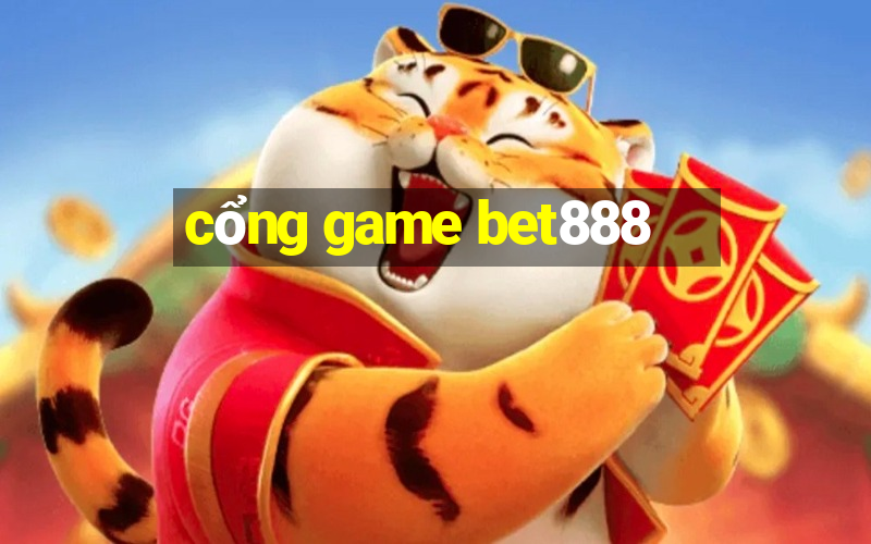 cổng game bet888