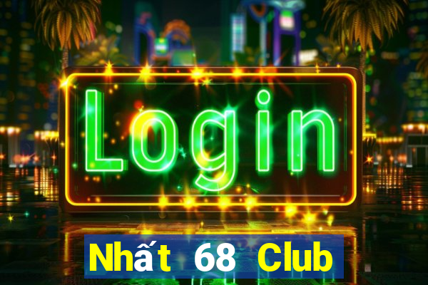 Nhất 68 Club Game Bài Offline