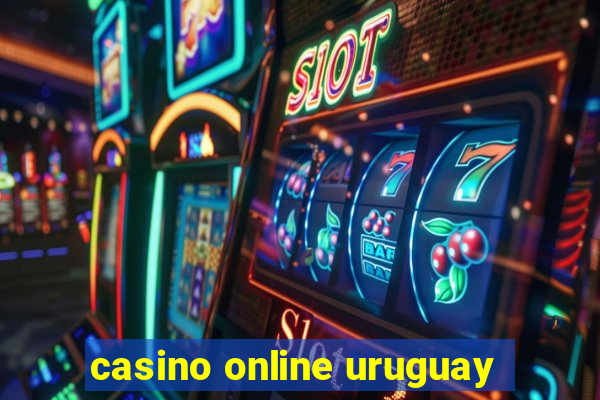 casino online uruguay