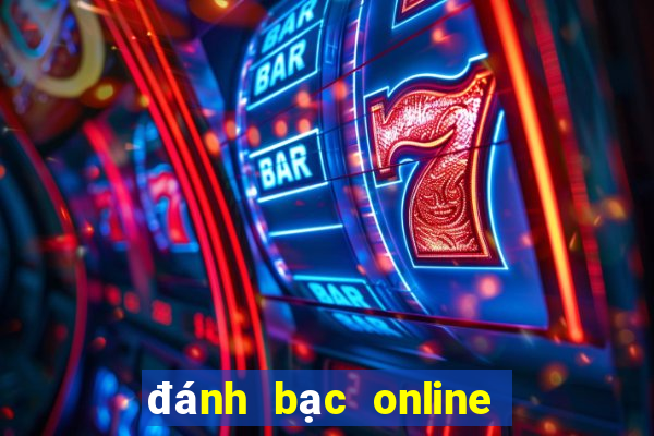 đánh bạc online kiếm tiền