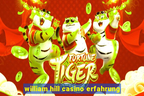 william hill casino erfahrung