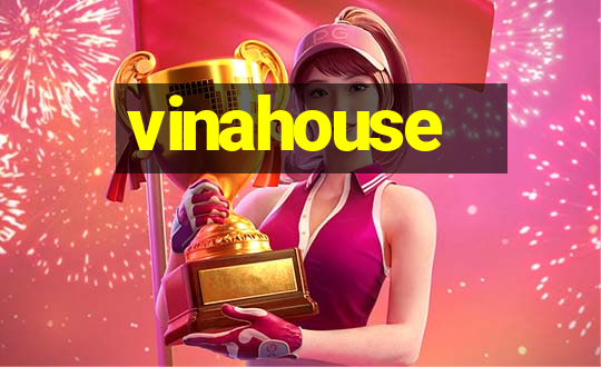 vinahouse