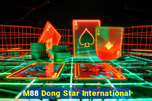 M88 Dong Star International