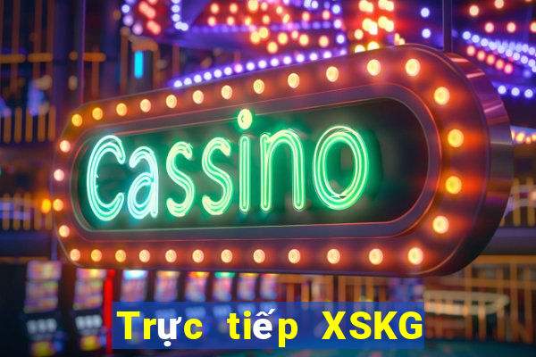 Trực tiếp XSKG ngày 25