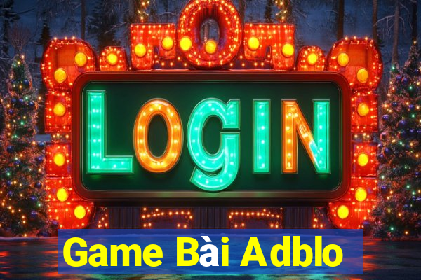 Game Bài Adblo