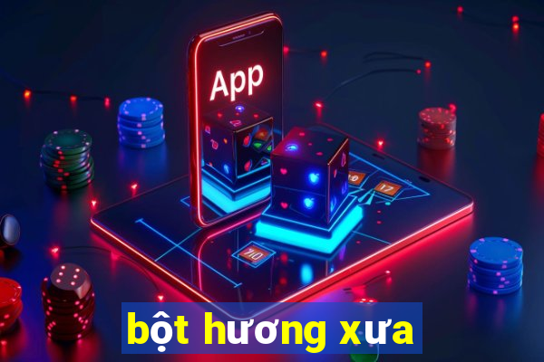 bột hương xưa