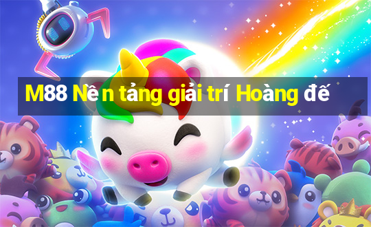 M88 Nền tảng giải trí Hoàng đế