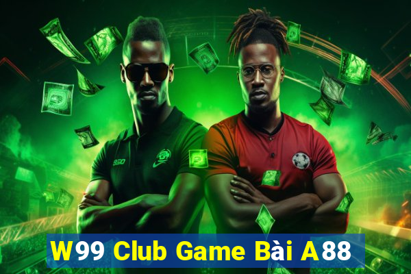 W99 Club Game Bài A88