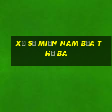 xổ số miền nam bữa thứ ba