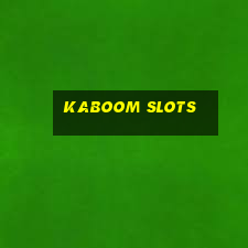 kaboom slots