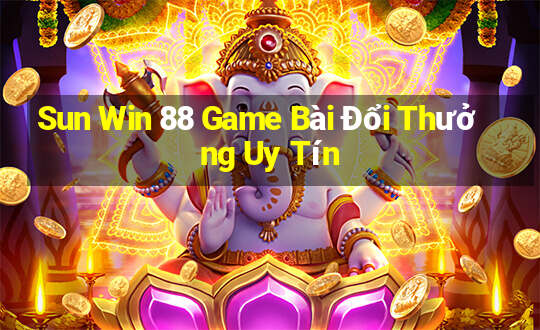 Sun Win 88 Game Bài Đổi Thưởng Uy Tín