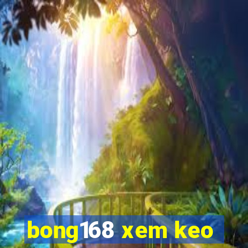 bong168 xem keo