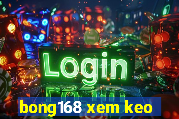 bong168 xem keo