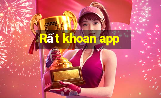 Rất khoan app