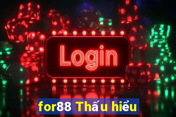 for88 Thấu hiểu