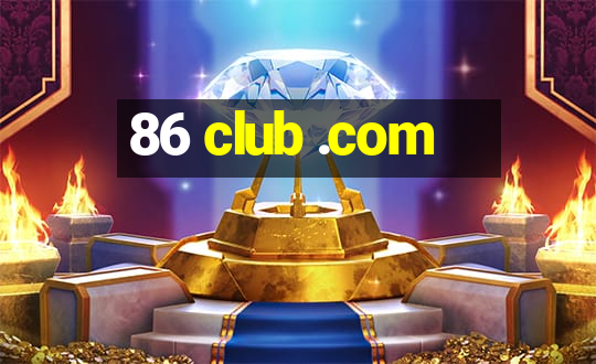 86 club .com