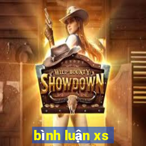 bình luận xs