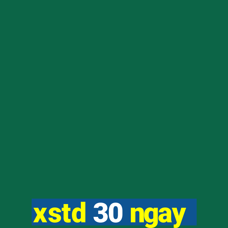 xstd 30 ngay