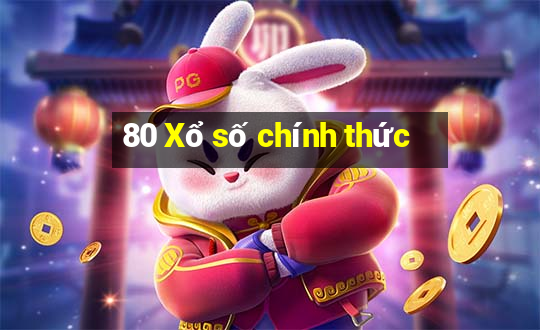 80 Xổ số chính thức