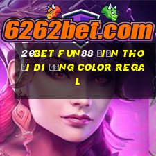 20bet Fun88 điện thoại di động Color Regal