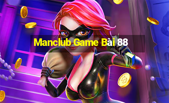 Manclub Game Bài 88