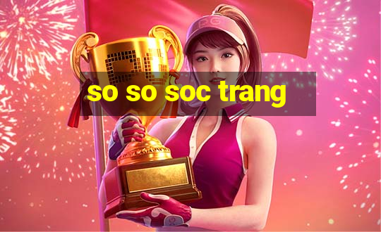 so so soc trang