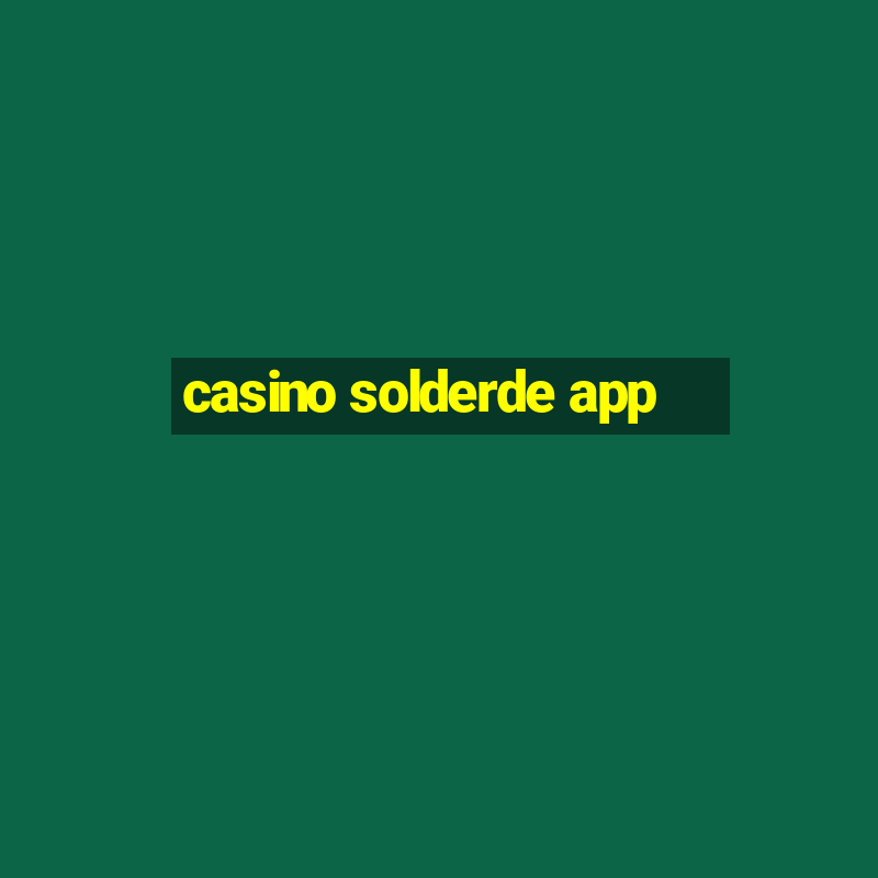 casino solderde app